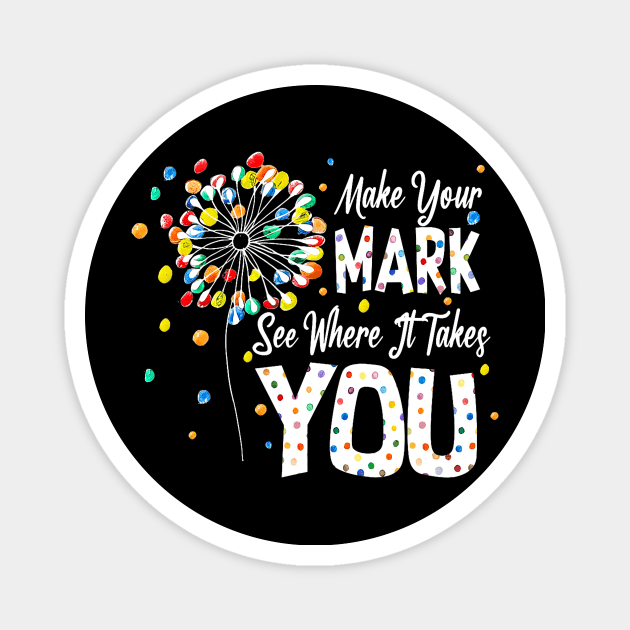 Dot Day international dot day make your mark dot day Magnet by everetto